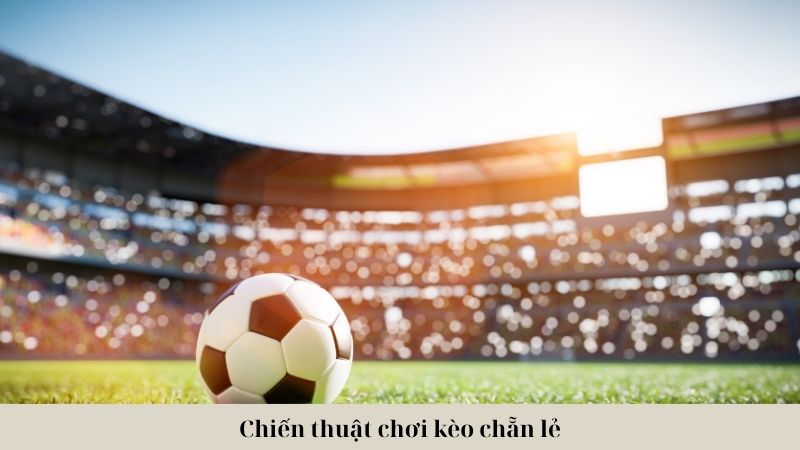 Anh em nên có chiến thuật chơi rõ ràng